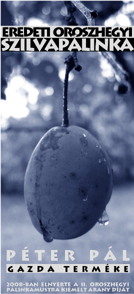 P&eacute;ter P&aacute;l &eacute;s Gizella Eredeti Oroszhegyi Szilvap&aacute;link&aacute;ja